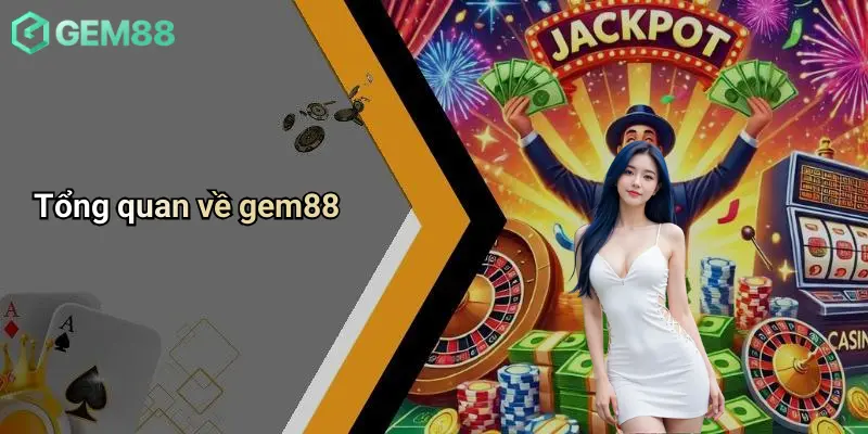Tổng quan về gem88